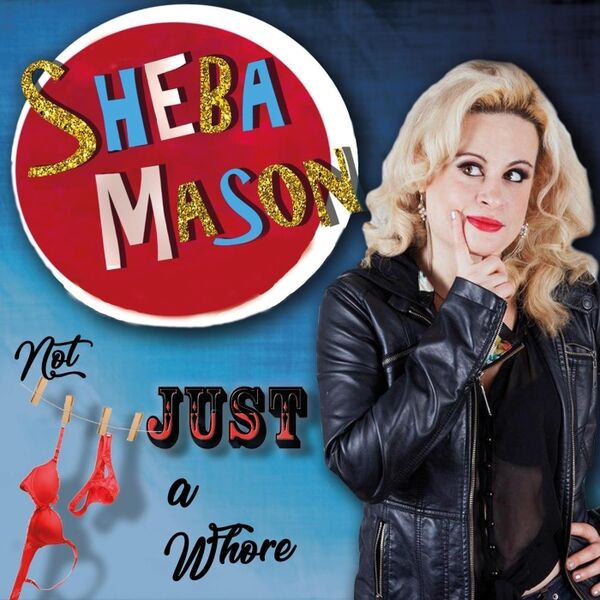 Cover art for Sheba Mason: Not Just a Whore